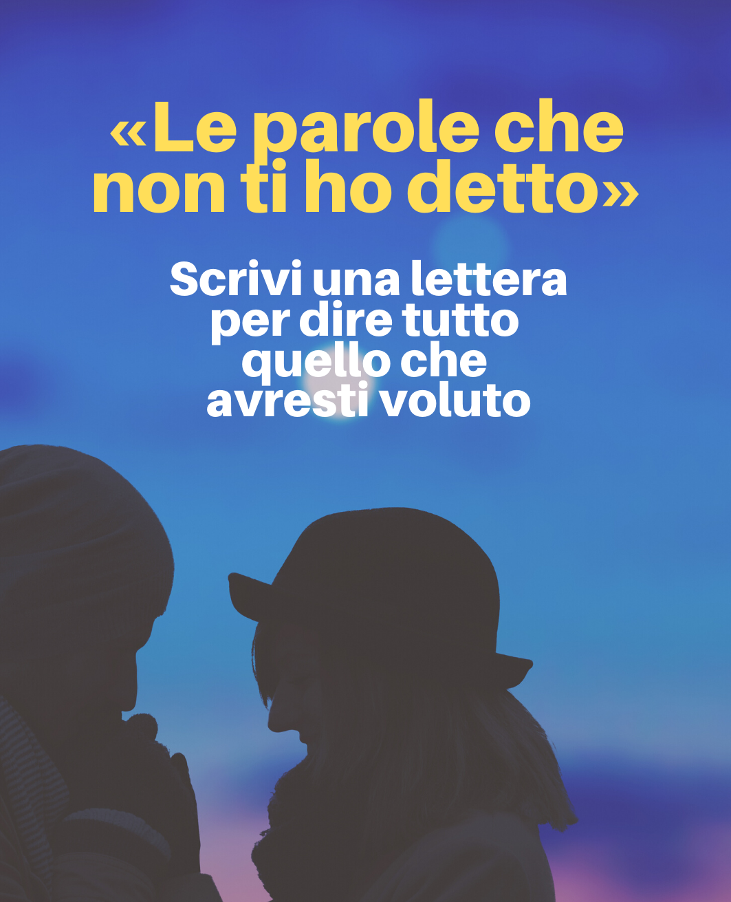 «Le parole che non ti ho detto» Ivvi