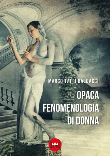 Opaca-fenomenologia-di-donna-Taffi-Baldacci-Marco